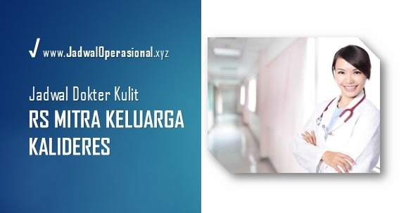 Jadwal Dokter Kulit Rs Mitra Keluarga Kalideres Akurat Jadwaloperasional