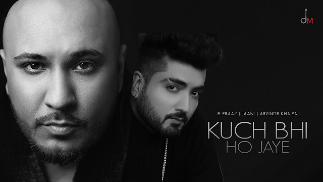 Kuch Bhi Ho Jaye Lyrics In Hindi & English | Bpraak | Jaani | Arvinder Khaira Kuch Bhi Ho Jaye Lyrics In Hindi & English | Bpraak | Jaani | Arvinder Khaira