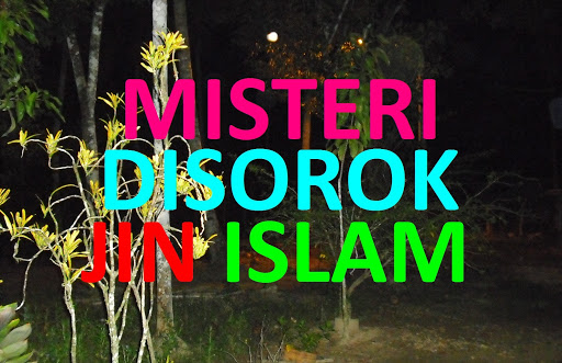 Misteri Disorok Jin Islam