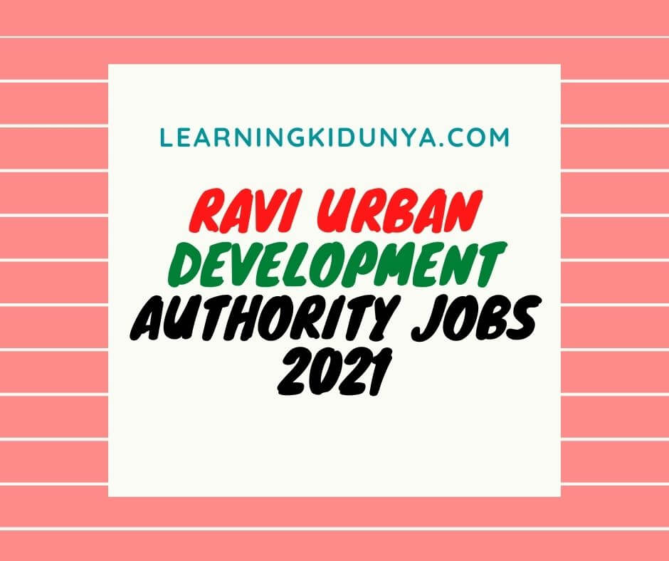 Ravi urban development authority jobs 2021 | Jobs In Pakistan 2021 | Jobs In Pakistan Newspapers