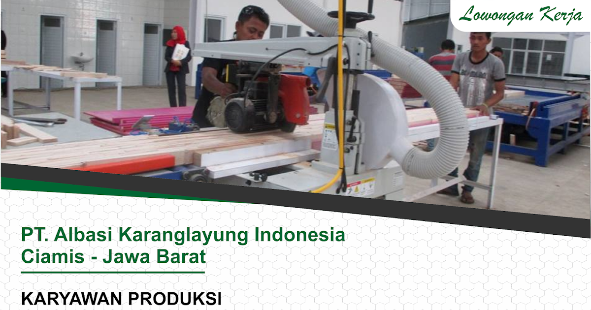 Lowongan Kerja PT Albasi Karanglayung Indonesia Agustus ...