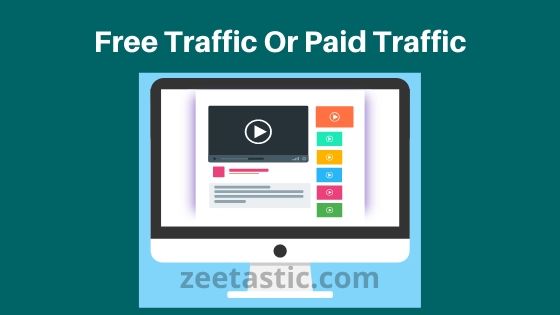 What is the difference between free Traffic Or Paid Traffic?