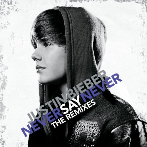 justin bieber never say never lyrics ft jaden smith. Justin Bieber – Never Say