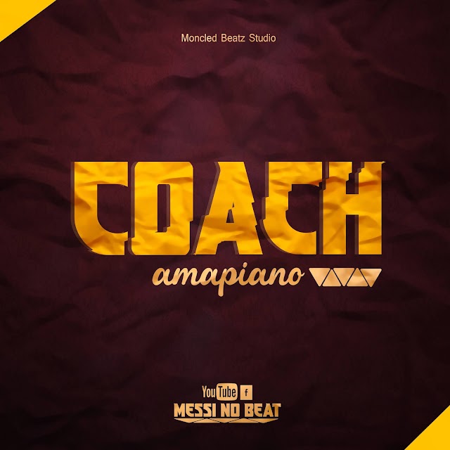 Messi No Beat - Coach (Amapiano)