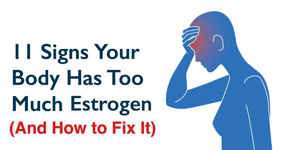 10 Signs That Your Body Has Too Much Estrogen, Which Can Lead To Weight