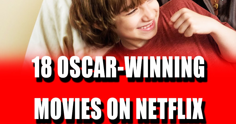 18 OSCARWINNING MOVIES ON NETFLIX 3 SECONDS