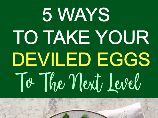 5 Ways To Take Your Deviled Eggs To The Next Level