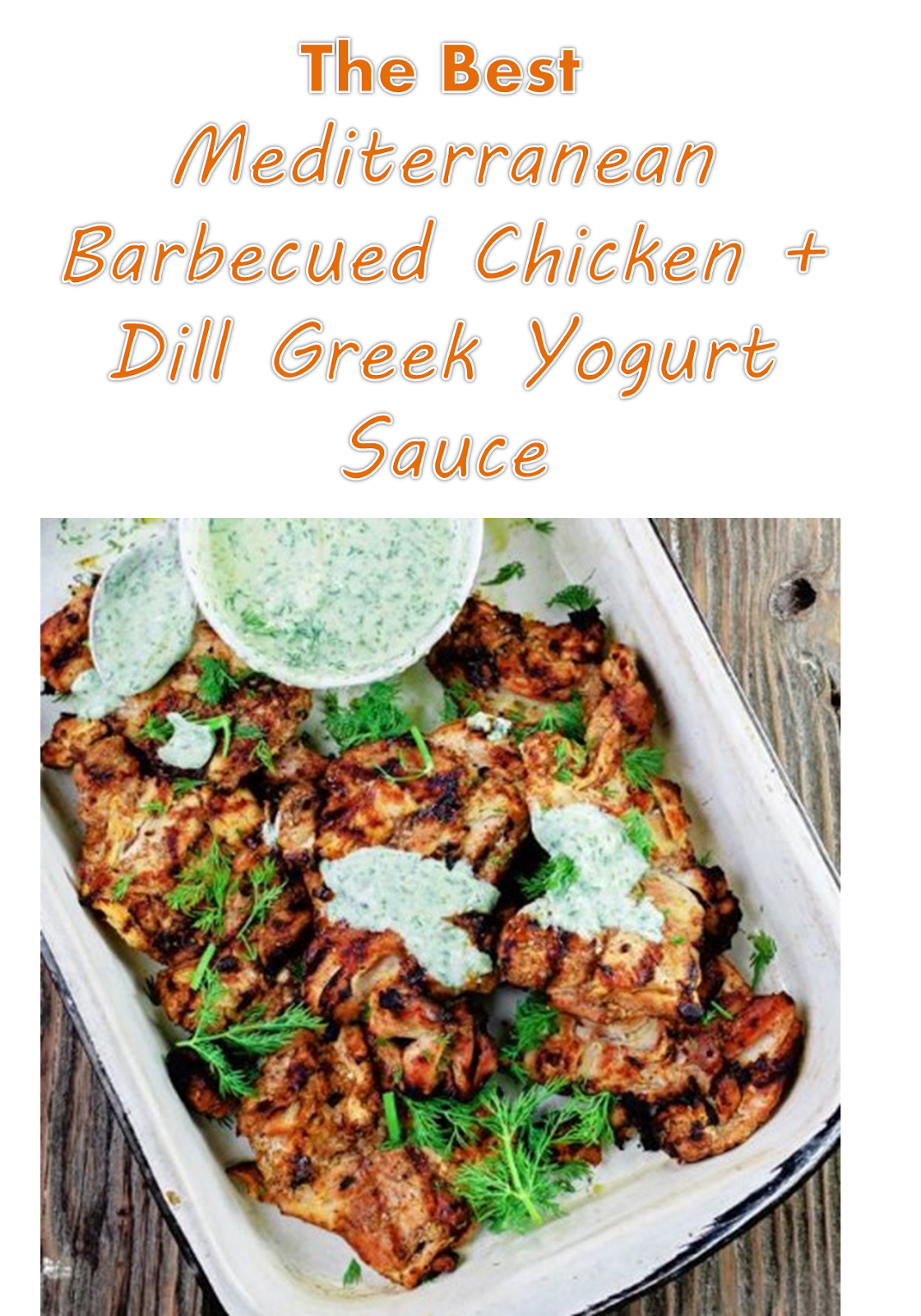 638 Reviews Best Dish >> Mediterranean Barbecued Chicken + Dill