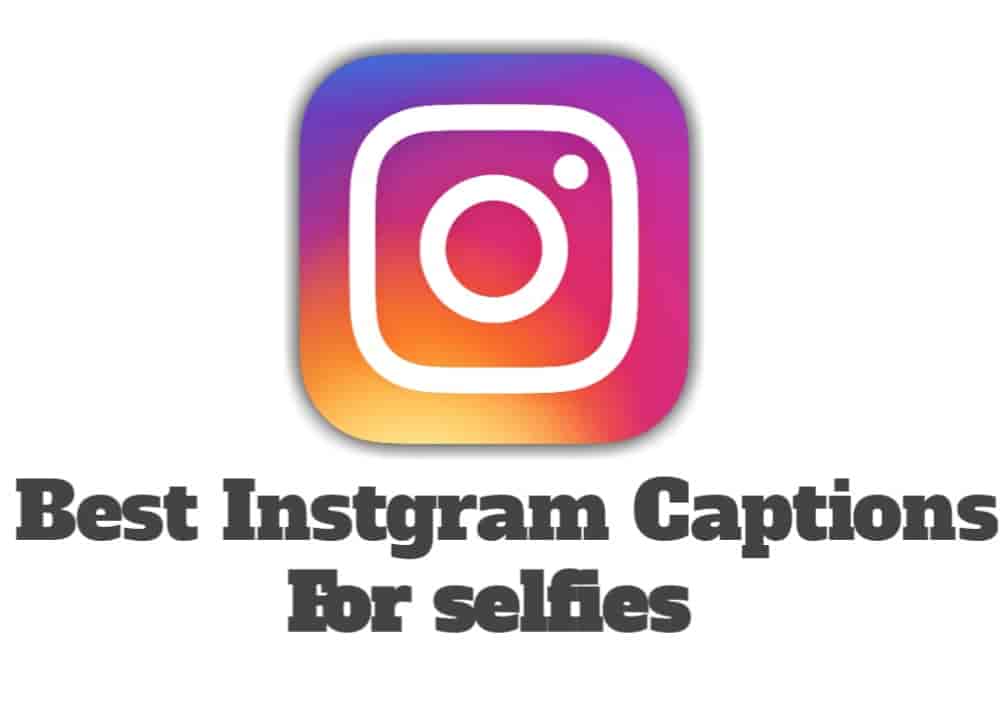 Short Instagram Captions for Selfies