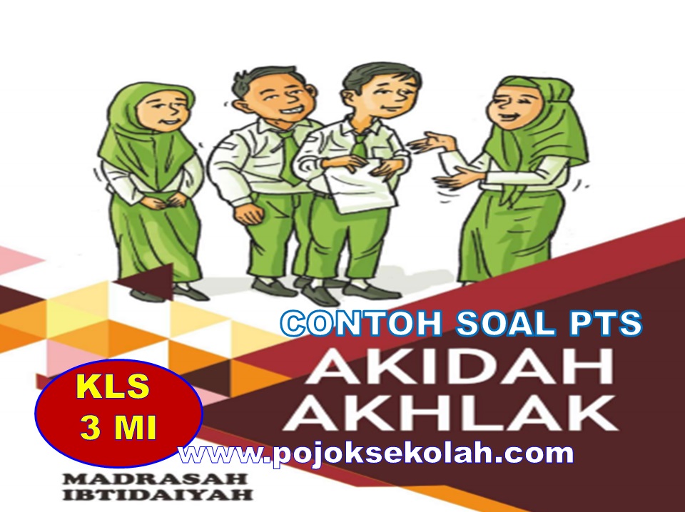 Soal PTS Genap Akidah Akhlak Kelas 3