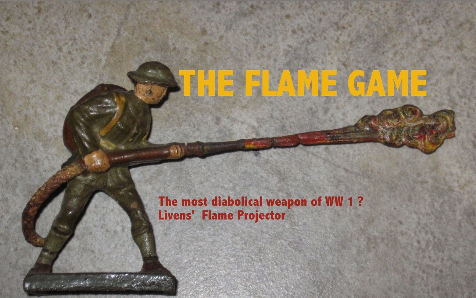 Flamethrower - British Toy Soldier,  Livens