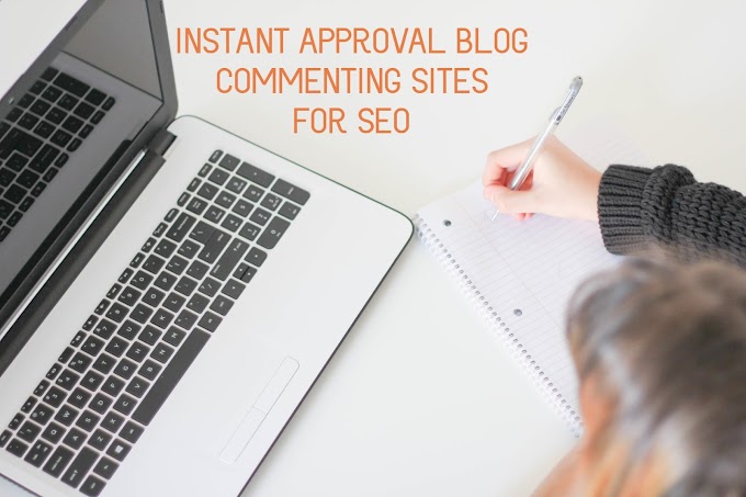 Top 60 Instant Approval Blog Commenting Sites for 2019
