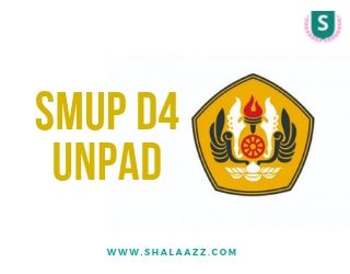 Simak Informasi SMUP D4 Universitas Padjadjaran LENGKAP