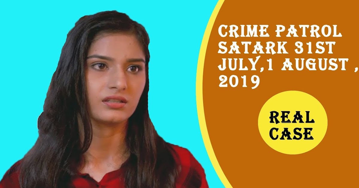 crime patrol satark 2019 latest episode crime patrol satark 2019 latest episode