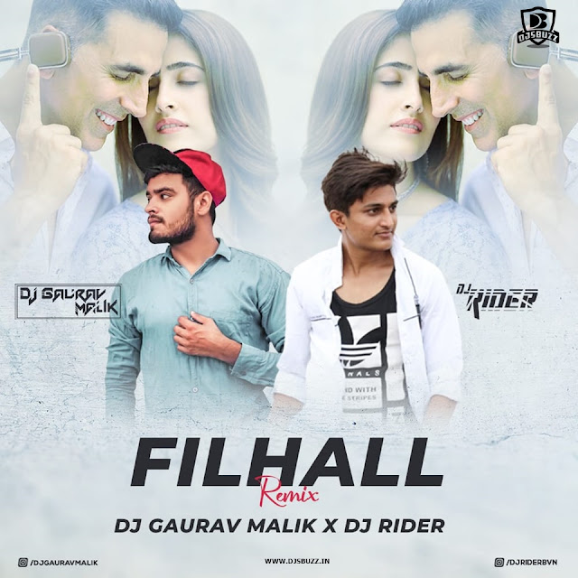 FILHALL (Remix) – DJ Gaurav Malik x DJ Rider