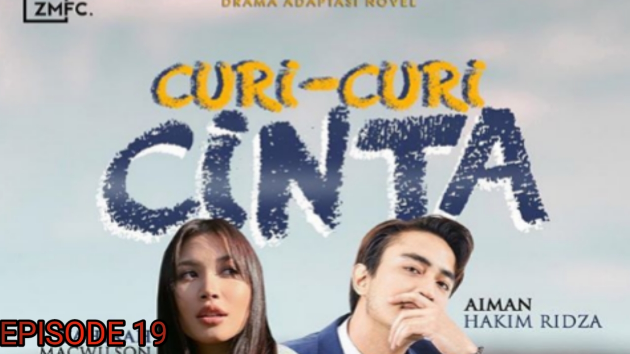 Drama Curi Curi Cinta Full Episode 19 - malaytips