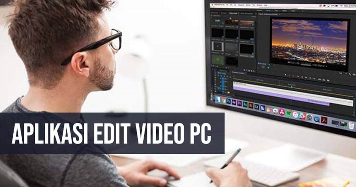 Aplikasi Edit Video Pc Gratis Ringan Dan Terbaik Tanpa Watermark Masfavo Com Aplikasi Edit Video Pc Gratis Ringan Dan Terbaik Tanpa Watermark Masfavo Com