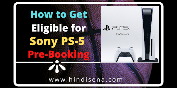 Get eligible and  pre-order Sony PS-5  "By this way" - Hindi Sena