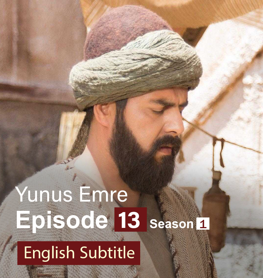 Yunus Emre Episode 13