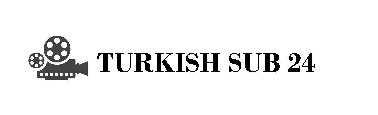 Turkish Sub 24 - Watch Turkish Series with English subtitles