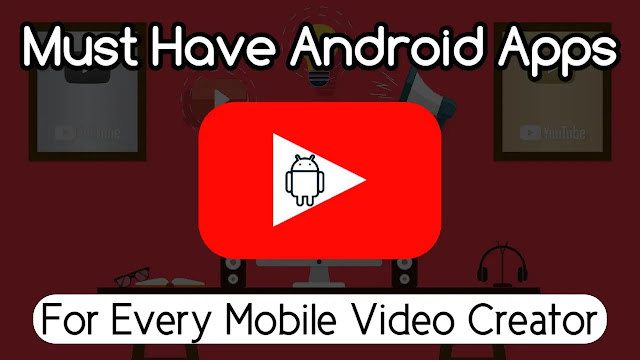 Must Have Apps For Every YouTuber! Android Apps Every Mobile Creator Needs. Must Have Apps For Every YouTuber! Android Apps Every Mobile Creator Needs.