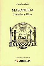 MASONERÍA SÍMBOLOS Y RITOS. Francisco Ariza