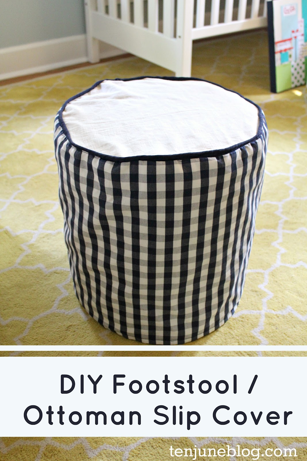 Ten June: DIY Footstool / Ottoman Slip Cover with Piping Tutorial
