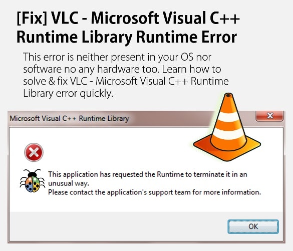 [Fix] VLC - Microsoft Visual C++ Runtime Library Runtime Error