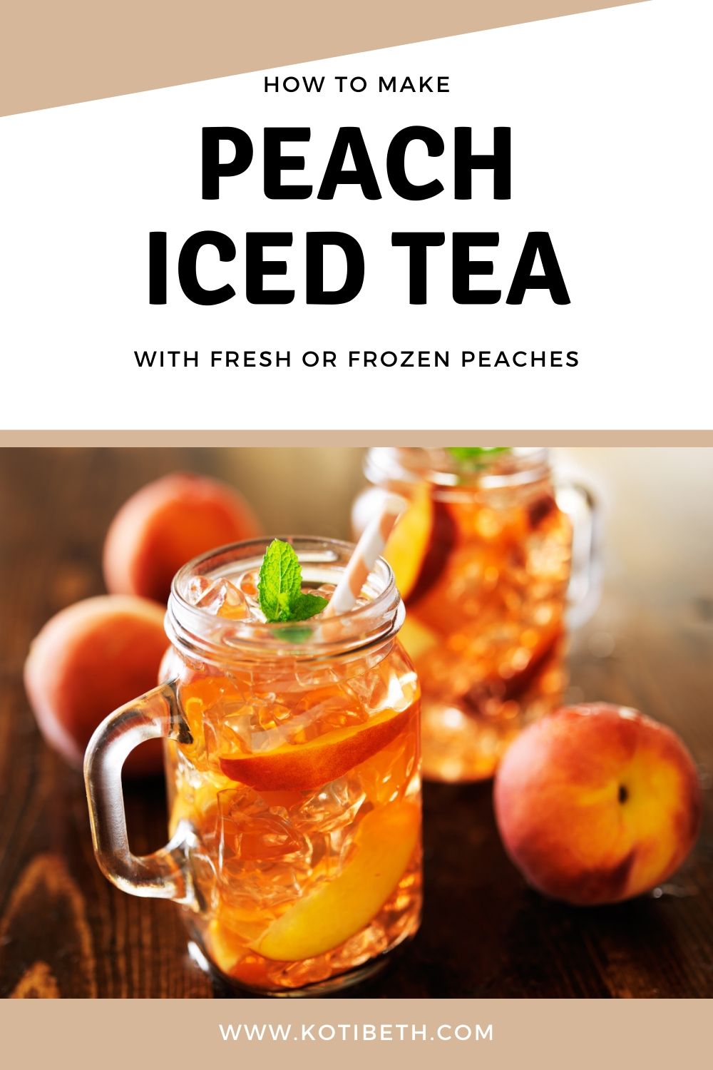 Peach Iced Tea Recipe from Fresh or Frozen Peaches Koti Beth