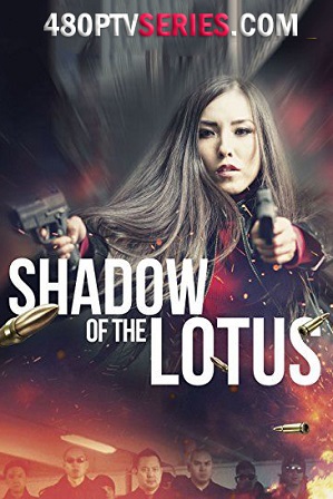 Watch Online Free Shadow of the Lotus (2016) Full Hindi Dual Audio Movie Download 480p 720p HDRip Watch Online Free Shadow of the Lotus (2016) Full Hindi Dual Audio Movie Download 480p 720p HDRip