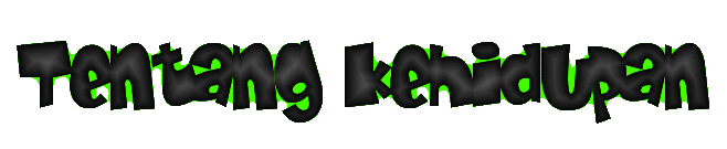 Tentang Kehidupan: Cara Membuat Animasi Judul (Teks) di Blog