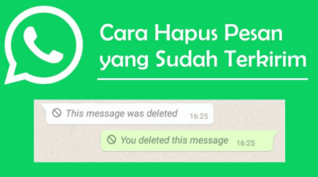 Cara Hapus Pesan WhatsApp yang TerlanjurTerkirim Cara Hapus Pesan WhatsApp yang TerlanjurTerkirim