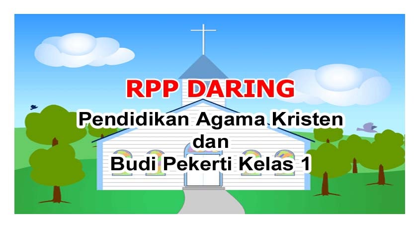 Rpp Daring Agama Kristen Sd Kelas 1 Rpp Tk Sd Smp Sma Lengkap