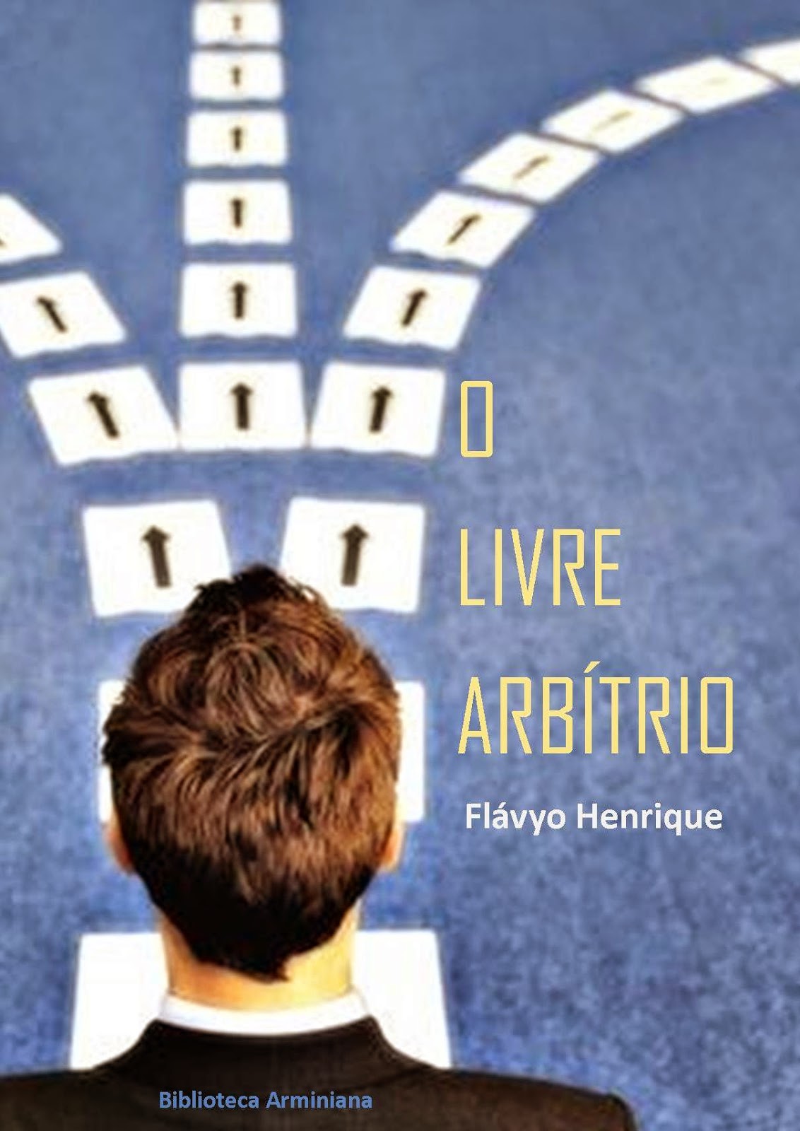 O Livre Arbítrio Biblioteca Arminiana