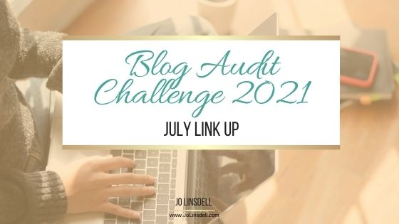 Blog Audit Challenge 2021: July Link Up #BlogAuditChallenge2021