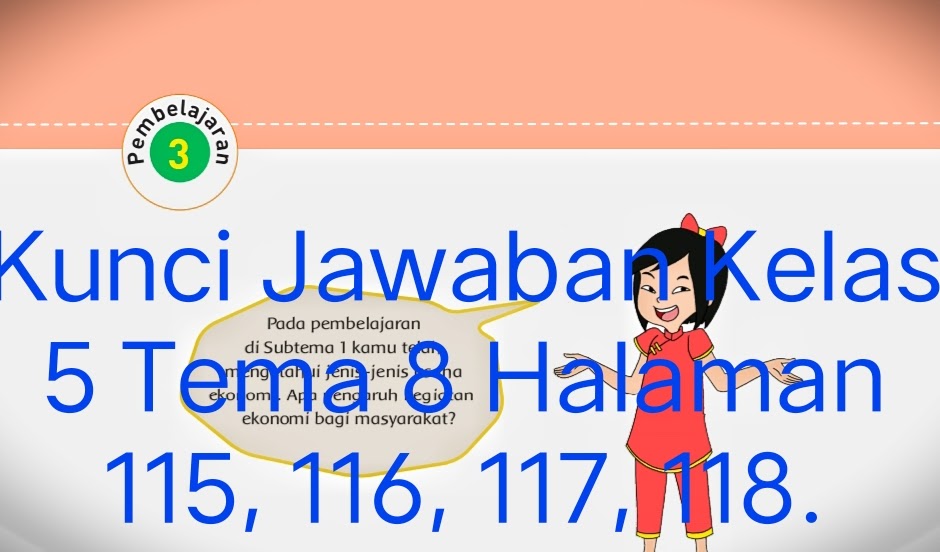 Kunci Jawaban Buku Tematik Siswa Kelas 5 Tema 8 Subtema 3 Pembelajaran 3 Halaman 115 116 117 118 Info Pesilat