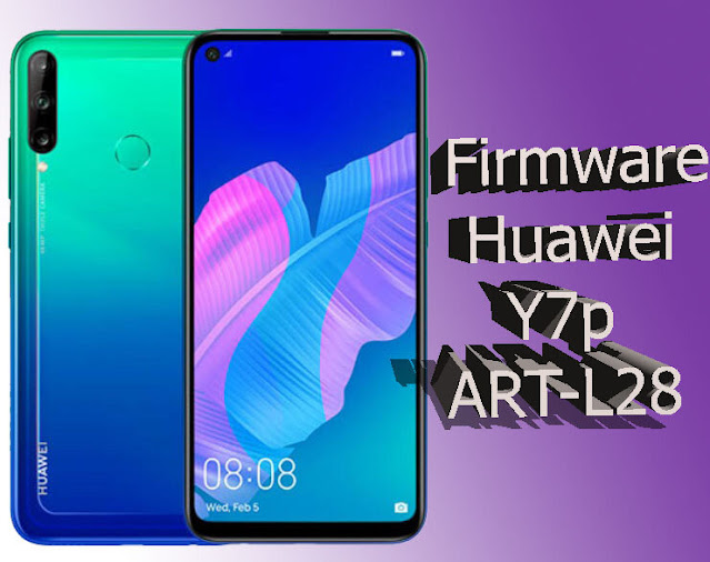 تحميل الفلاش والروم الرسمي Huawei Y7p ART-L28 Firmware