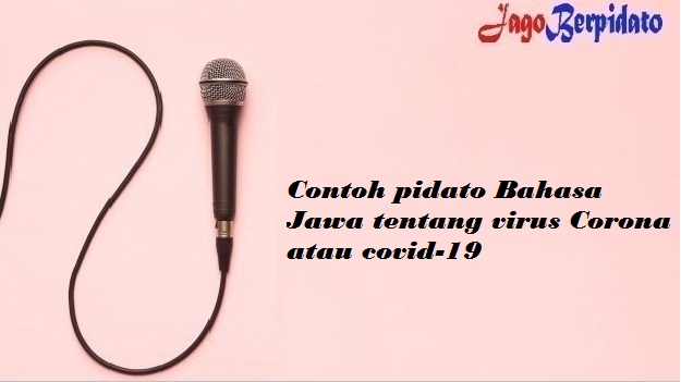 Contoh pidato Bahasa Jawa tentang virus Corona atau covid
