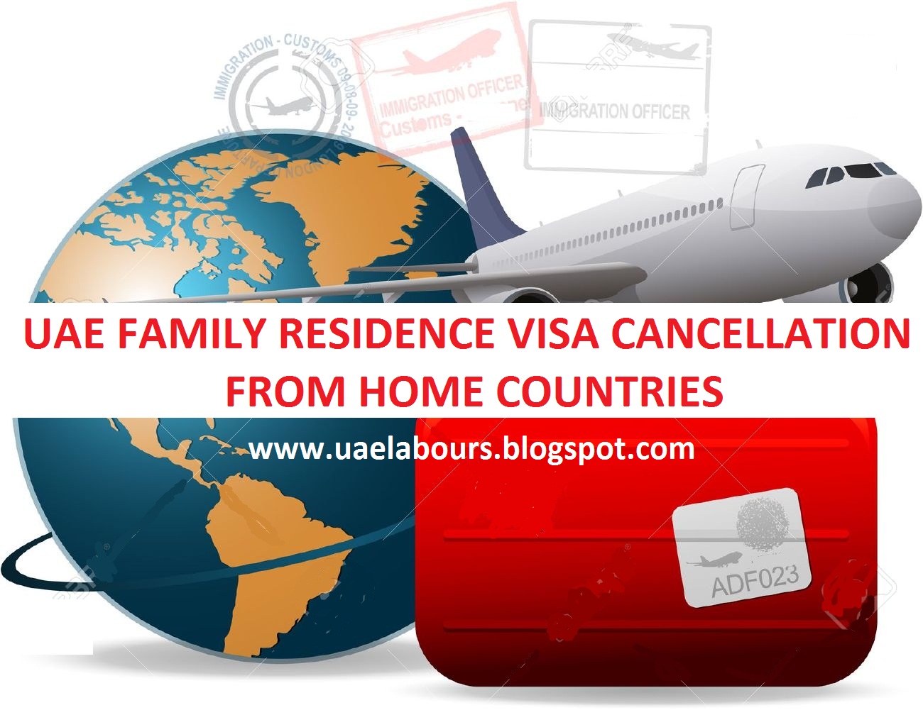 UAE Family visa cancellation from Outside country (New Rule) UAE LABOURS