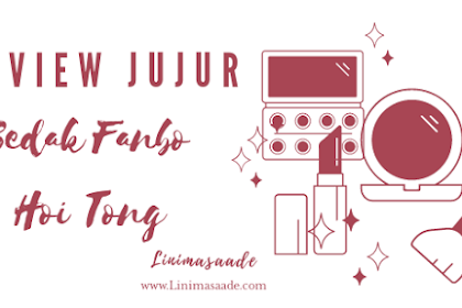 Review Jujur Bedak Padat Fanbo Hoi Tong Sam Fong
