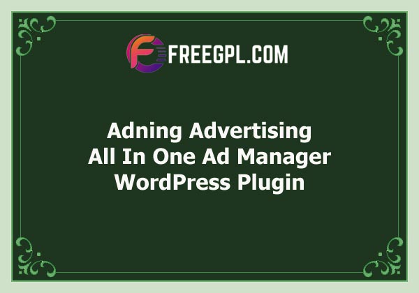 Adning Advertising – All In One Ad Manager for WordPress Free Download
