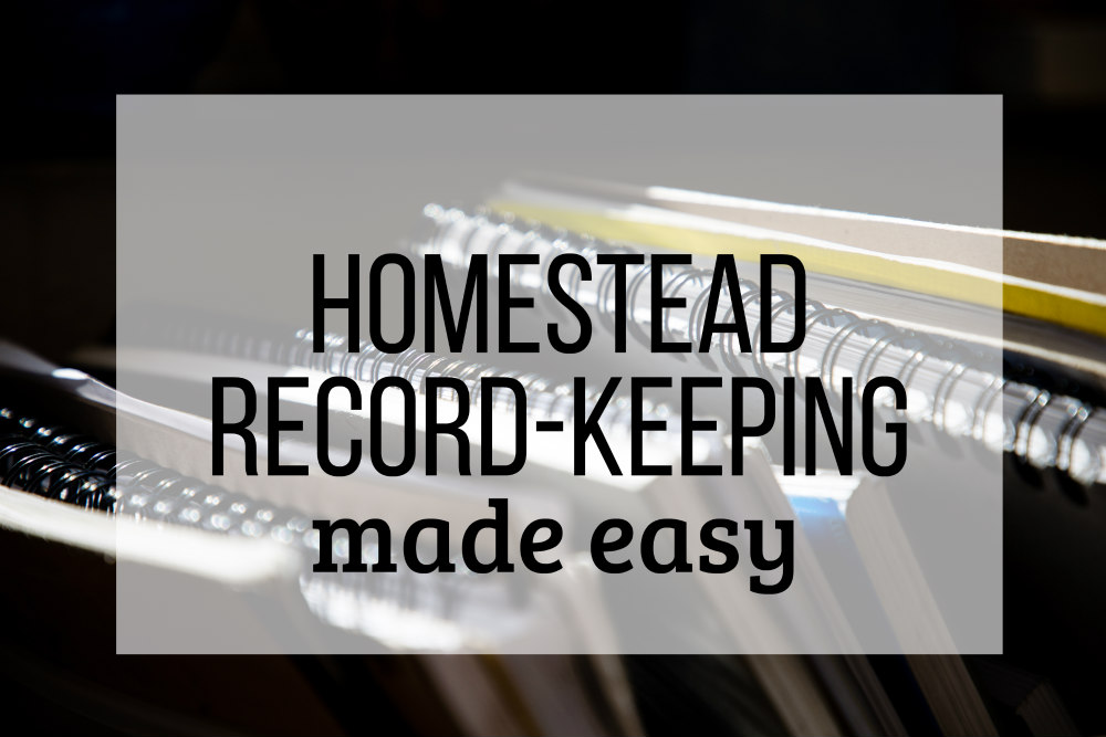 Homesteading RecordKeeping Made Easy Oak Hill Homestead