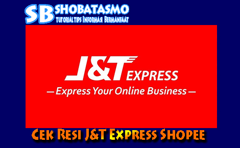 Cek Resi J T Express Shopee Cepat Akurat 2021 Shobatasmo