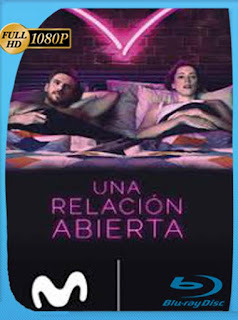 Una Relación Abierta (2017) HD [1080p] Latino [GoogleDrive] SXGO