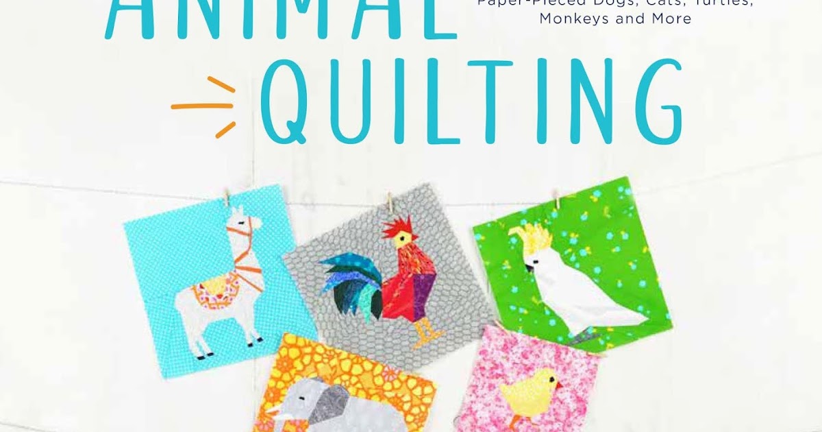 Buchvorstellung Adorable Animal Quilting von Joe,June & Mae
