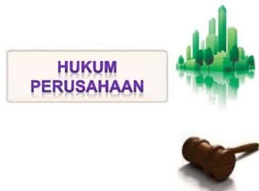 Hukum Perusahaan Pengertian, Unsurunsur dan Sumber Hukum