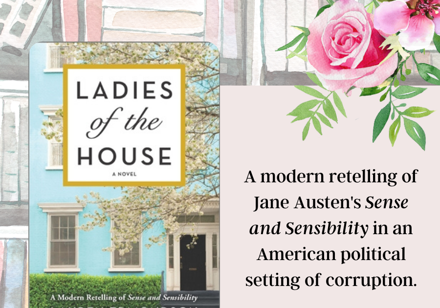 Ladies of the House A Modern Retelling of Sense and Sensibility by