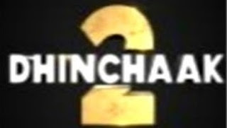 Dhinchaak 2 TV Channel