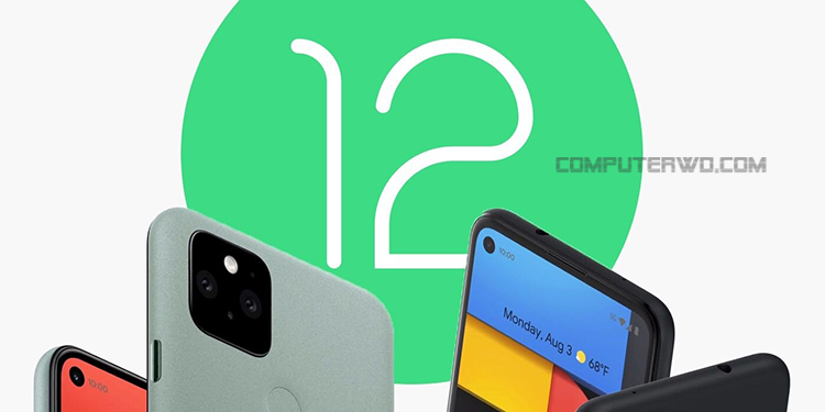 تعرف على أهم ميزات نظام Android 12 الجديد