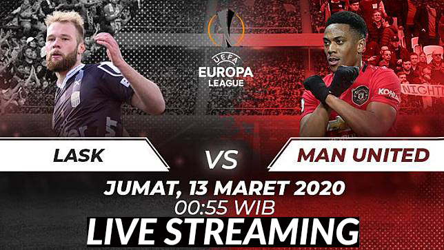 PREDIKSI & LINK STREMAING : LASK LINZ VS MANCHESTER UNITED (13 MARET 00.55 WIB)
